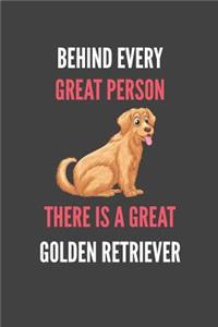 Behind Every Great Person There Is A Great Golden Retriever