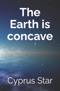 The Earth Is Concave