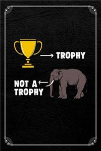 Trophy Not A Trophy