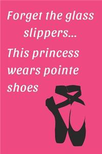 Forget the glass slippers... This princess wears pointe shoes