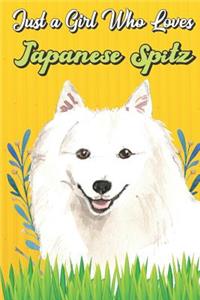 Just a Girl Who Loves Japanese Spitz