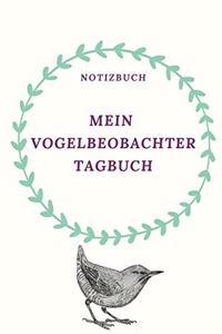 Mein Vogelbeobachter Tagebuch Notizbuch