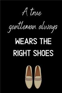 A true gentleman always wears the right shoes