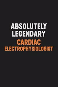 Absolutely Legendary Cardiac electrophysiologist