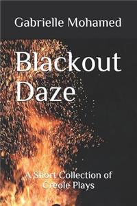 Blackout Daze