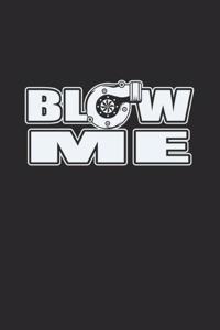 Blow Me