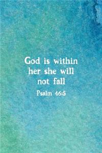 God Is Within Her She Will Not Fall Psalm 46