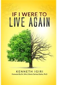 If I Were to Live Again