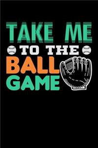 Take Me To The Ball Game
