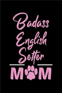 Badass English Setter Mom