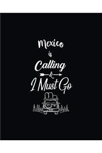 Mexico Is Calling and I Must Go