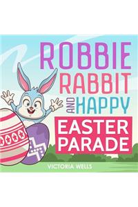 Robbie Rabbit and Happy Easter Parade