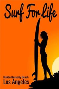 Surf for Life - Malibu Heavenly Beach - Los Angeles