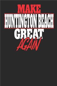 Make Huntington Beach Great Again