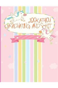 Look at You Graduating and Shit