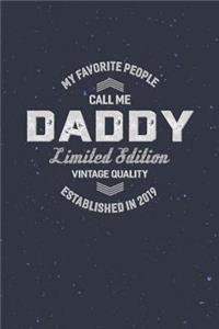 My Favorite People Call Me Daddy Limited Edition Vintage Quality Established In 2019
