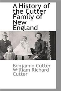 A History of the Cutter Family of New England