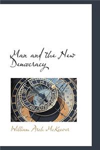 Man and the New Democracy