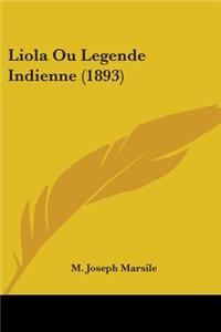 Liola Ou Legende Indienne (1893)