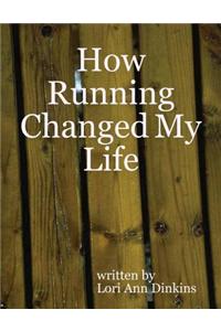 How Running Changed My Life