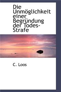 Die Unmoglichkeit Einer Begrundung Der Todes-Strafe