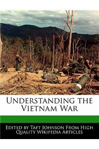 Understanding the Vietnam War