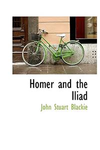 Homer and the Iliad
