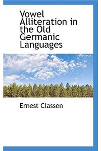 Vowel Alliteration in the Old Germanic Languages