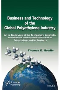 Business and Technology of the Global Polyethylene Industry