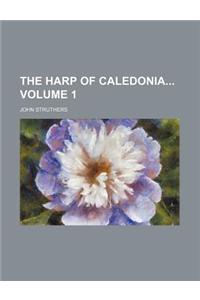 The Harp of Caledonia Volume 1