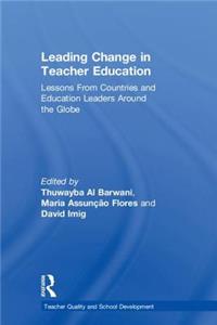 Leading Change in Teacher Education