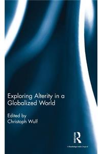 Exploring Alterity in a Globalized World