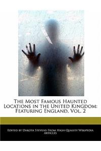 The Most Famous Haunted Locations in the United Kingdom