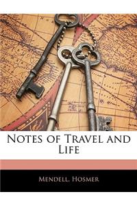 Notes of Travel and Life