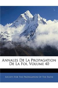 Annales de La Propagation de La Foi, Volume 40