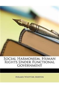Social Harmonism, Human Rights Under Functional Government