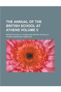 The Annual of the British School at Athens Volume 5