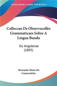 Colleccao De Observacoes Grammaticaes Sobre A Lingua Bunda