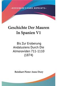 Geschichte Der Mauren in Spanien V1