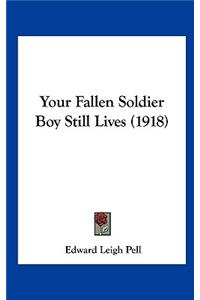 Your Fallen Soldier Boy Still Lives (1918)