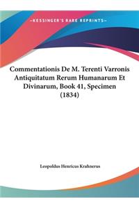 Commentationis de M. Terenti Varronis Antiquitatum Rerum Humanarum Et Divinarum, Book 41, Specimen (1834)
