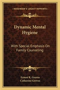 Dynamic Mental Hygiene