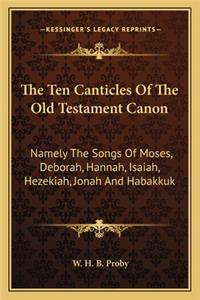 The Ten Canticles of the Old Testament Canon
