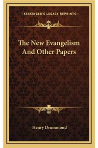 The New Evangelism and Other Papers