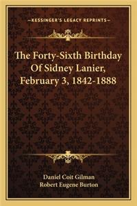 The Forty-Sixth Birthday Of Sidney Lanier, February 3, 1842-1888