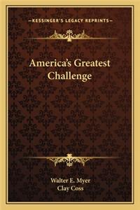 America's Greatest Challenge