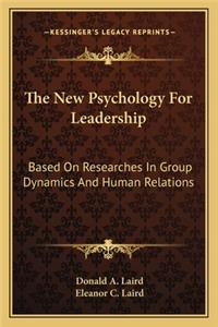 The New Psychology for Leadership