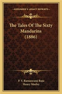 Tales of the Sixty Mandarins (1886) the Tales of the Sixty Mandarins (1886)