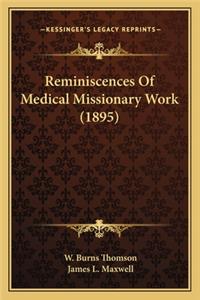 Reminiscences of Medical Missionary Work (1895)