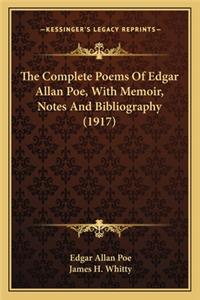 The Complete Poems Of Edgar Allan Poe, With Memoir, Notes And Bibliography (1917)